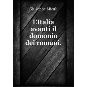 

Книга L'Italia avanti il domonio dei romani