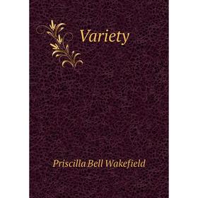

Книга Variety. Priscilla Bell Wakefield