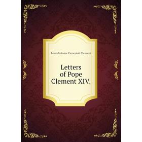 

Книга Letters of Pope Clement XIV