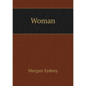 

Книга Woman. Morgan Sydney
