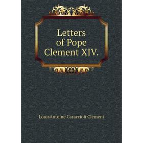 

Книга Letters of Pope Clement XIV