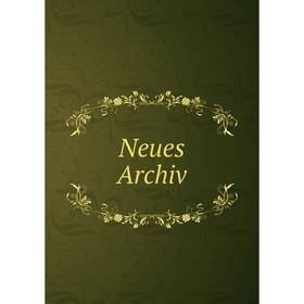

Книга Neues Archiv