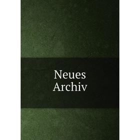 

Книга Neues Archiv