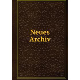 

Книга Neues Archiv