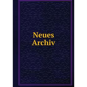 

Книга Neues Archiv