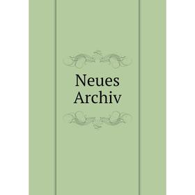 

Книга Neues Archiv
