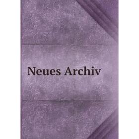 

Книга Neues Archiv