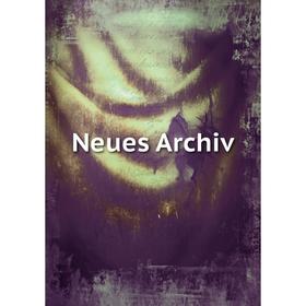 

Книга Neues Archiv