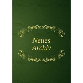 

Книга Neues Archiv