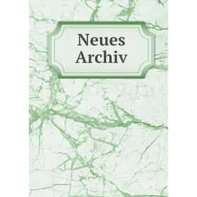 

Книга Neues Archiv