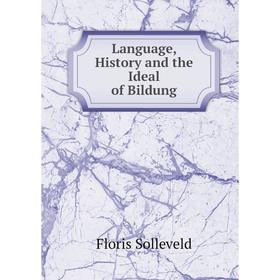 

Книга Language, History and the Ideal of Bildung