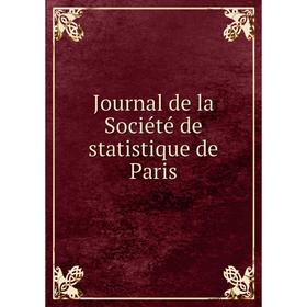 

Книга Journal de la Société de statistique de Paris