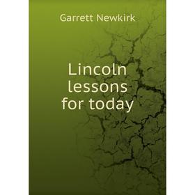 

Книга Lincoln lessons for today