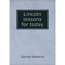 

Книга Lincoln lessons for today