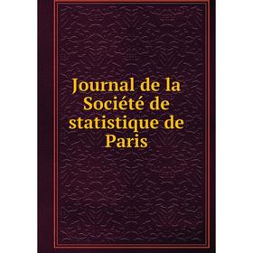 

Книга Journal de la Société de statistique de Paris