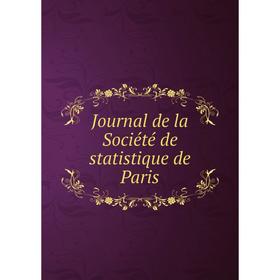 

Книга Journal de la Société de statistique de Paris