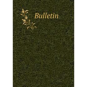 

Книга Bulletin