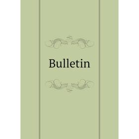 

Книга Bulletin