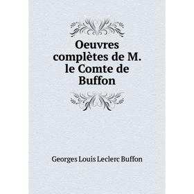 

Книга Oeuvres complètes de M le Comte de Buffon