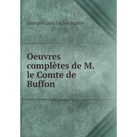 

Книга Oeuvres complètes de M le Comte de Buffon