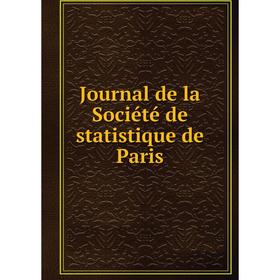 

Книга Journal de la Société de statistique de Paris