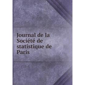 

Книга Journal de la Société de statistique de Paris