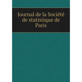

Книга Journal de la Société de statistique de Paris
