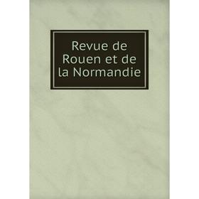 

Книга Revue de Rouen et de la Normandie