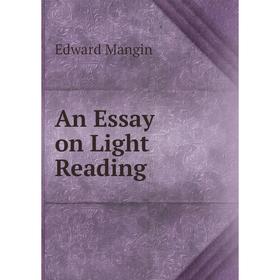 

Книга An Essay on Light Reading. Edward Mangin