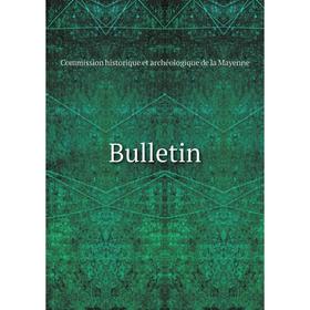 

Книга Bulletin. Commission historique et archéologique de la Mayenne