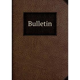 

Книга Bulletin