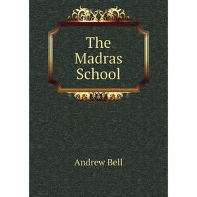 

Книга The Madras School. Andrew Bell