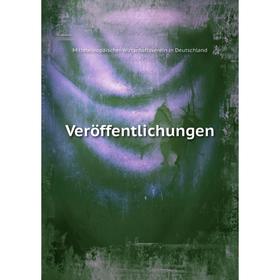 

Книга Veröffentlichungen. Mitteleuropäischer Wirtschaftsverein in Deutschland
