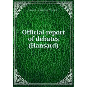 

Книга Official report of debates (Hansard)