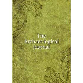 

Книга The Archaeological journal