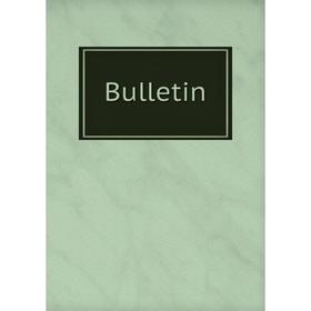 

Книга Bulletin