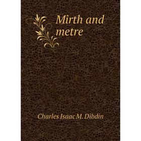 

Книга Mirth and metre