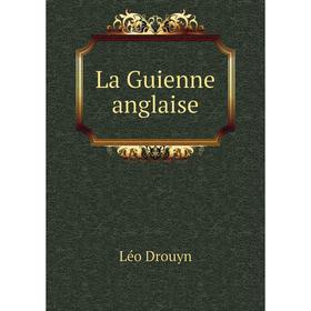 

Книга La Guienne anglaise