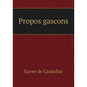 

Книга Propos gascons. Xavier de Cardaillac
