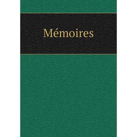 

Книга Mémoires