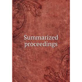 

Книга Summarized proceedings