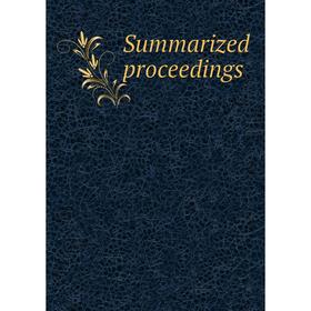 

Книга Summarized proceedings