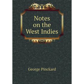 

Книга Notes on the West Indies