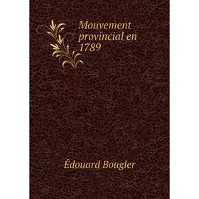 

Книга Mouvement provincial en 1789