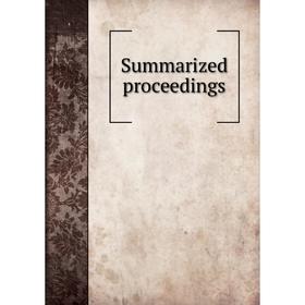

Книга Summarized proceedings