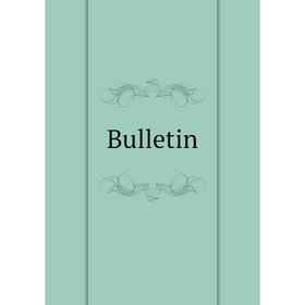 

Книга Bulletin