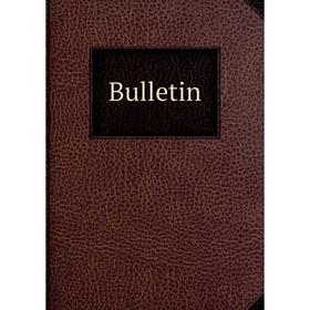 

Книга Bulletin