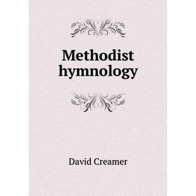 

Книга Methodist hymnology