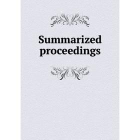 

Книга Summarized proceedings