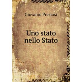 

Книга Uno stato nello Stato. Giovanni Preziosi